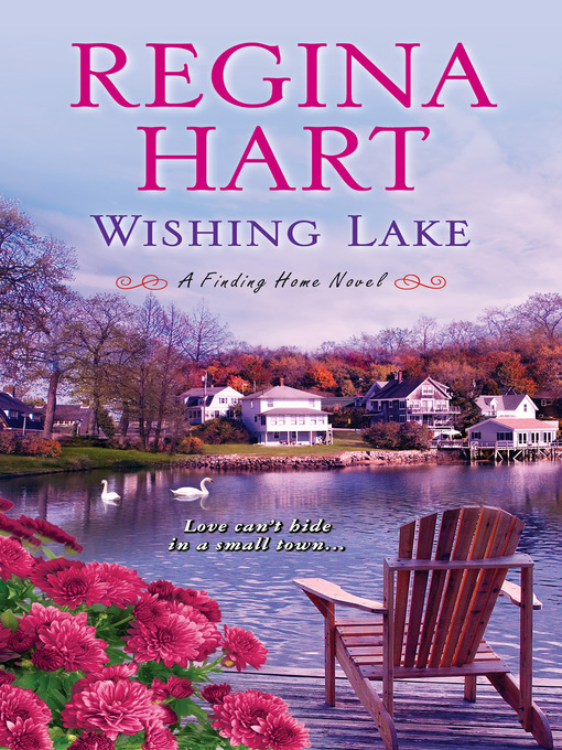 Title details for Wishing Lake by Regina Hart - Wait list